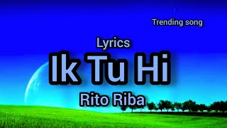 Ik Tu Hi Hai Dil Ne Jise Hardam Apna Mana| @RITORIBA1 #ritoriba #iktuhai #lyrics #hindisong
