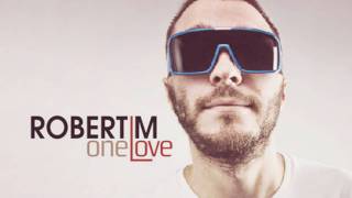 1.Robert M - Out Of My Mind ( Radio Edit )