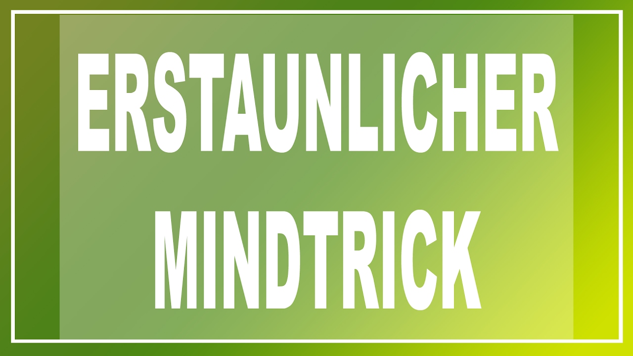 Erstaunlicher Mindtrick