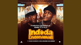 Indoda Engenamali (feat. Smash Oconsayo, Cool Swagger & Mr Akbebizi)