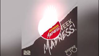 Stefke - MidWeekMadness 22
