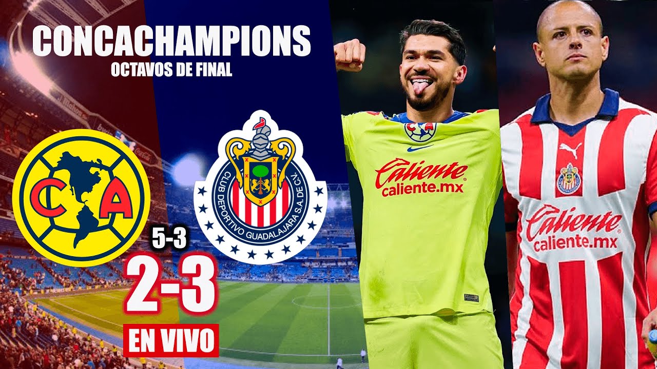 🚨AMERICA VS GUADALAJARA EN VIVO ⚽ CONCACHAMPIONS VUELTA 🏆 LAZ SPORTS