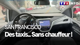À San Francisco, les taxis roulent... sans chauffeur !