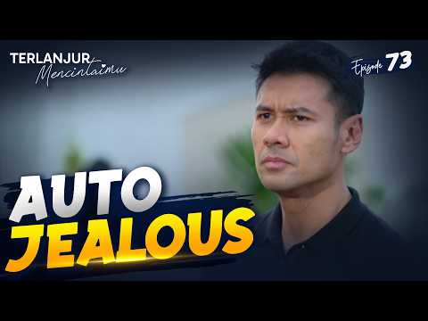 Elio Jealous Karena Arumi & Kevin Klop Banget Ngobrolnya | TERLANJUR MENCINTAIMU | EPS. 73 (4/4)