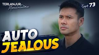 Elio Jealous Karena Arumi & Kevin Klop Banget Ngobrolnya | TERLANJUR MENCINTAIMU | EPS. 73 (4/4)