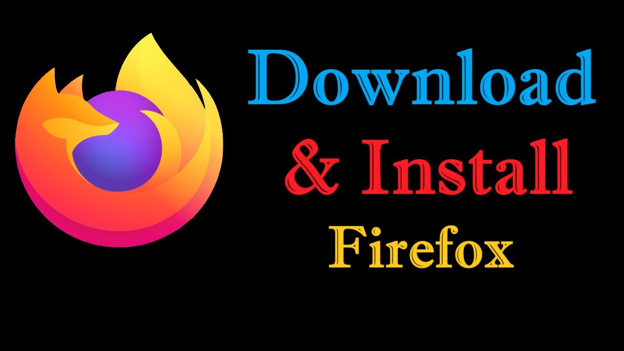 EASILY Download & Install FREE Mozilla Firefox Browser ON YOUR DESKTOP ...