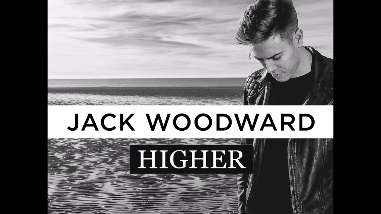 Higher - Jack Woodward (Audio)