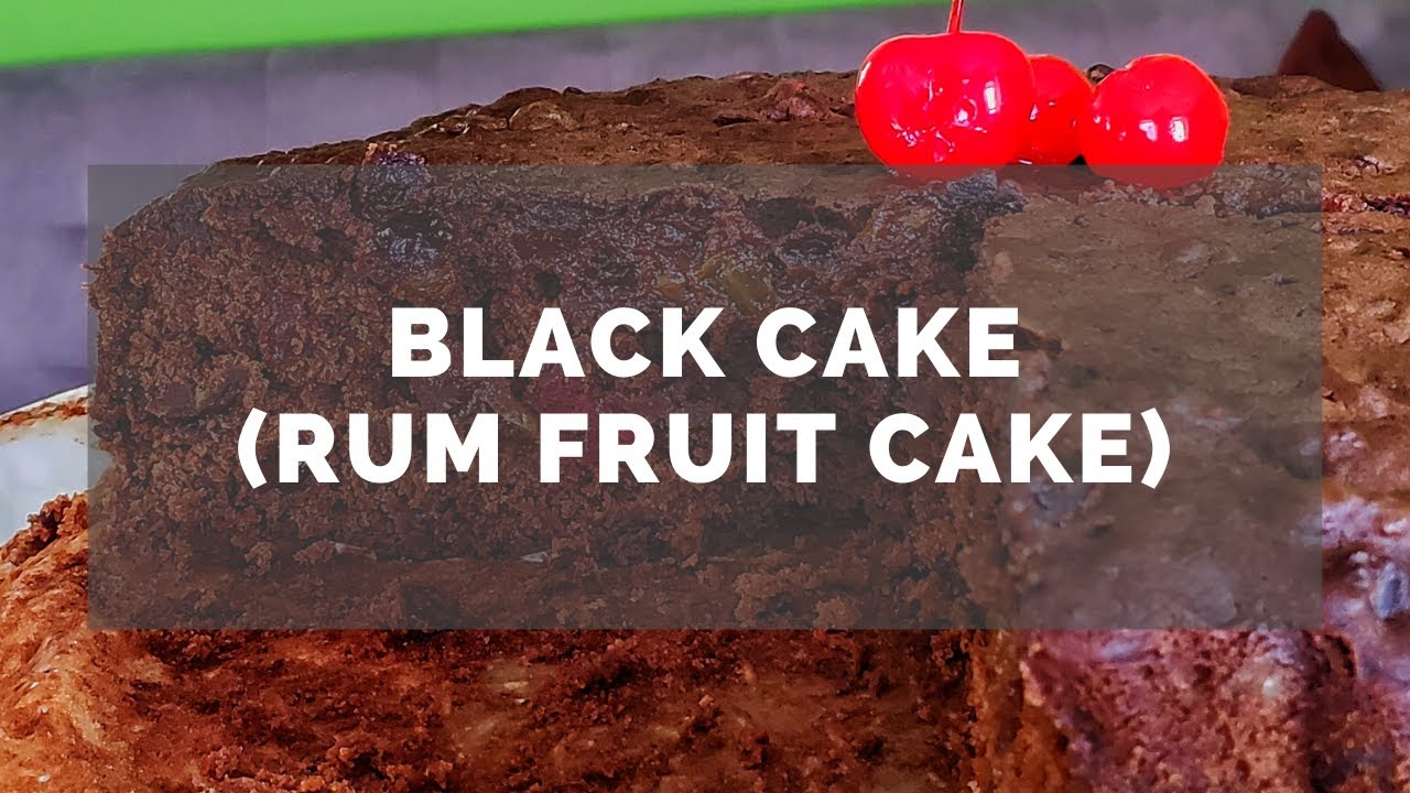 Black Cake (Caribbean Rum Cake) YouTube