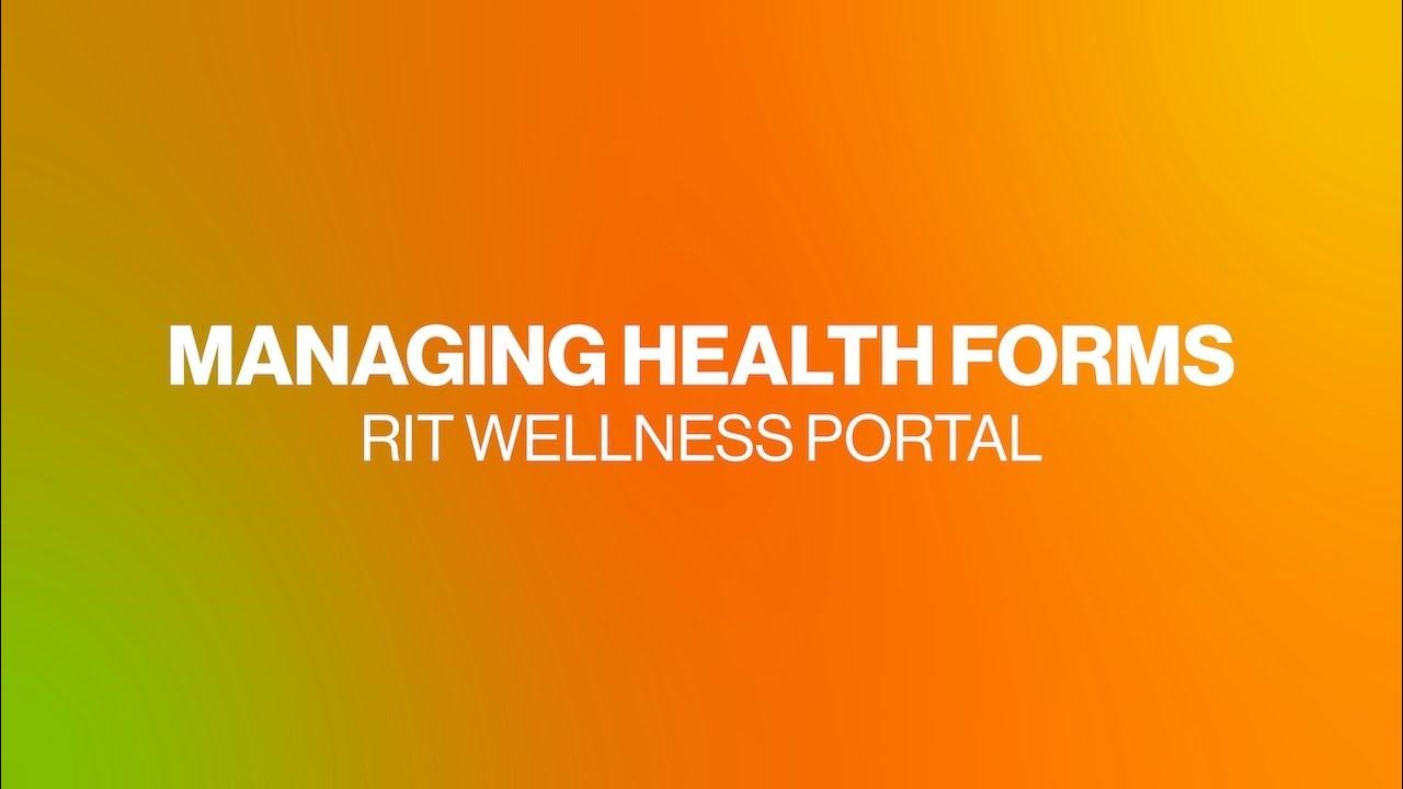 Managing Health Forms on the RIT Wellness Portal YouTube