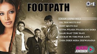 Footpath Movie Songs Emraan Hashmi, Aftab Shivdasani & Bipasha Basu Audio Jukebox Movie Songs