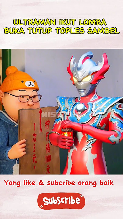 ULTRAMAN IKUT LOMBA BUKA TUTUP TOPLES SAMBAL #ngeshortsdulu #film #storrytelling #shortvideo
