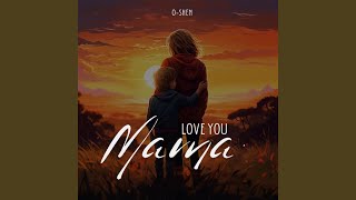 Love You Mama
