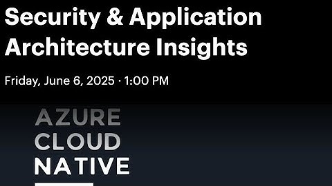 Security Insights & App Architecture