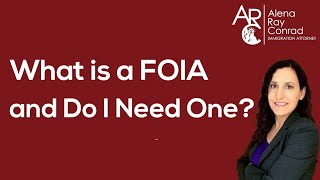 What Is A FOIA & Why Do I Need One?