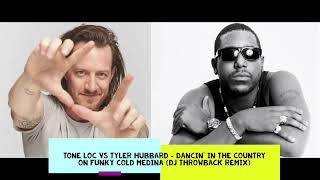 Tone Loc vs Tyler Hubbard - Dancin' in the Country on that Funky Cold Medina (DJ Throwback Remix)