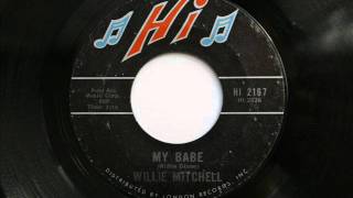 Video thumbnail of "Willie Mitchell - My Babe"