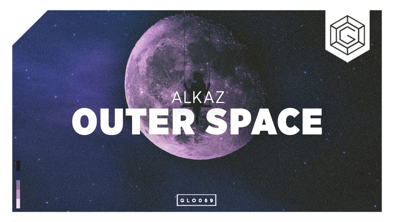 Alkaz Outer Space Out Now Youtube