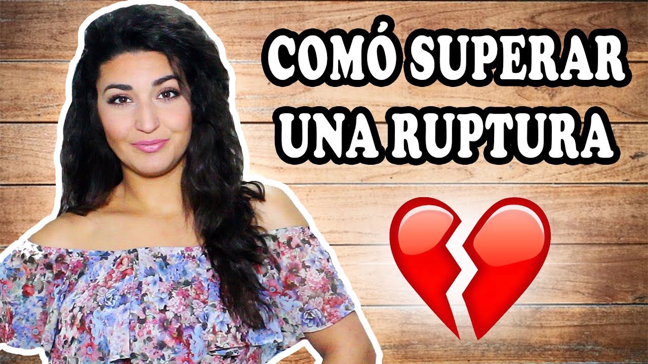 💔 Cómo superar una RUPTURA 💔 | La Pelo