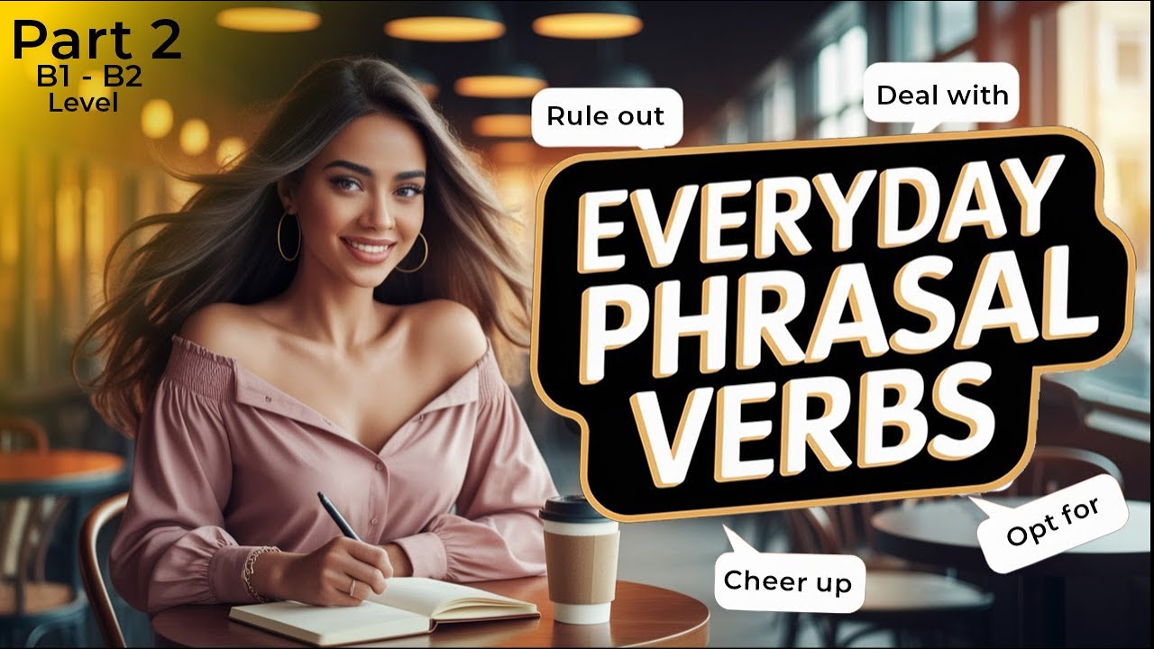 Top 20 Phrasal Verbs Used in Everyday English | Part 2 | B1-B2 Level ...