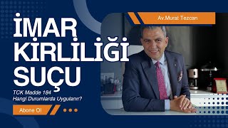 Ruhsatsız Bina Yapmanın Yasal Sonuçları İmar Kirliliği Suçu