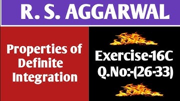 Exercise-16C(26-33)|Class-12 Maths|R.S.Aggarwal|Properties of Definite Integration|Maths Side