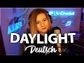 Daylight  david kushner  deutsches cover by lisachantal