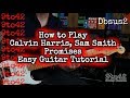 How to Play Calvin Harris, Sam Smith - Promises Guitar Lesson Tutorial