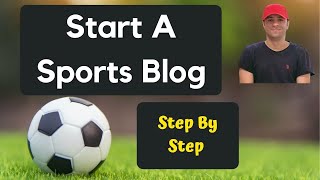How To Start A Sports Blog In WordPress Step By Step - Simple & Easy
