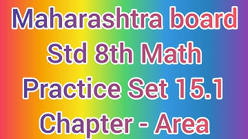 Maharashtra board std 8th Math Practice Set 15.1 Solutions/ Chapter no.15 Area
