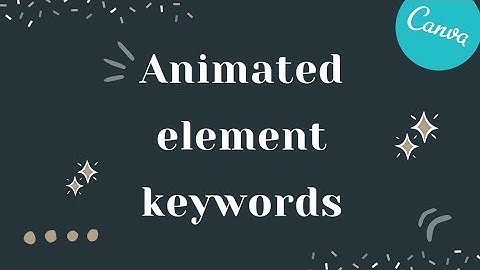 Find free & cool ANIMATED ELEMENT keywords in canva // The Canva Concepts