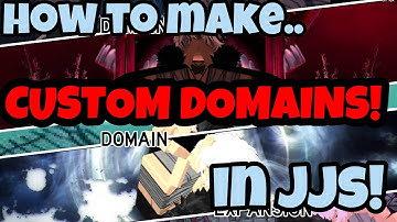 how to make CUSTOM DOMAINS in jujutsu shenanigans!