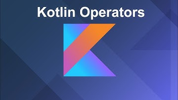 kotlin operators, Mastering Kotlin Operators: Comprehensive Guide to Operator and Usage