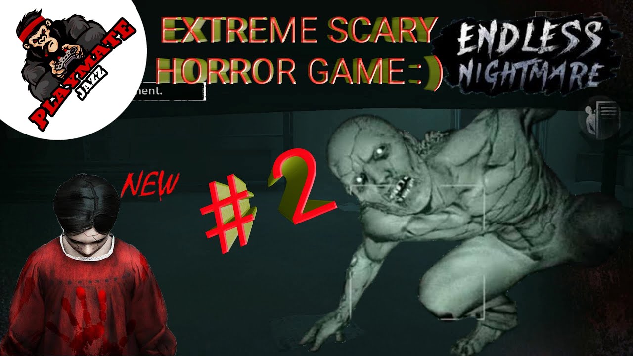Endless Nightmare | Horror game-gameplay-#2 | playmatejazz for (Android
