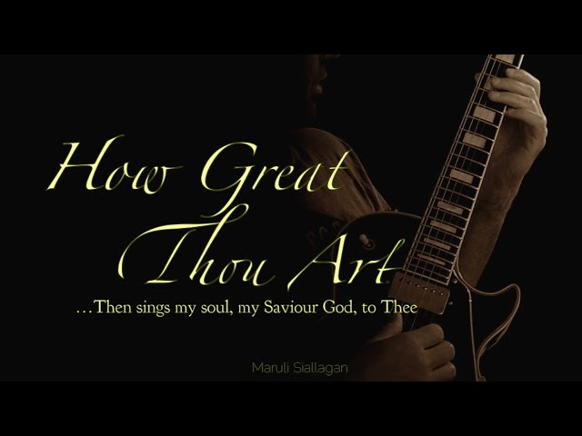 How Great Thou Art | Instrumental - Maruli Siallagan class=