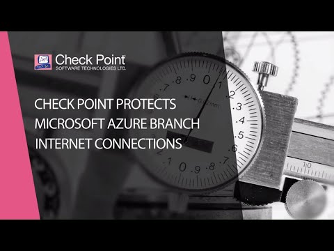 Check Point Protects Branch Office Microsoft Azure Internet and SaaS Applications from Cyber Attacks