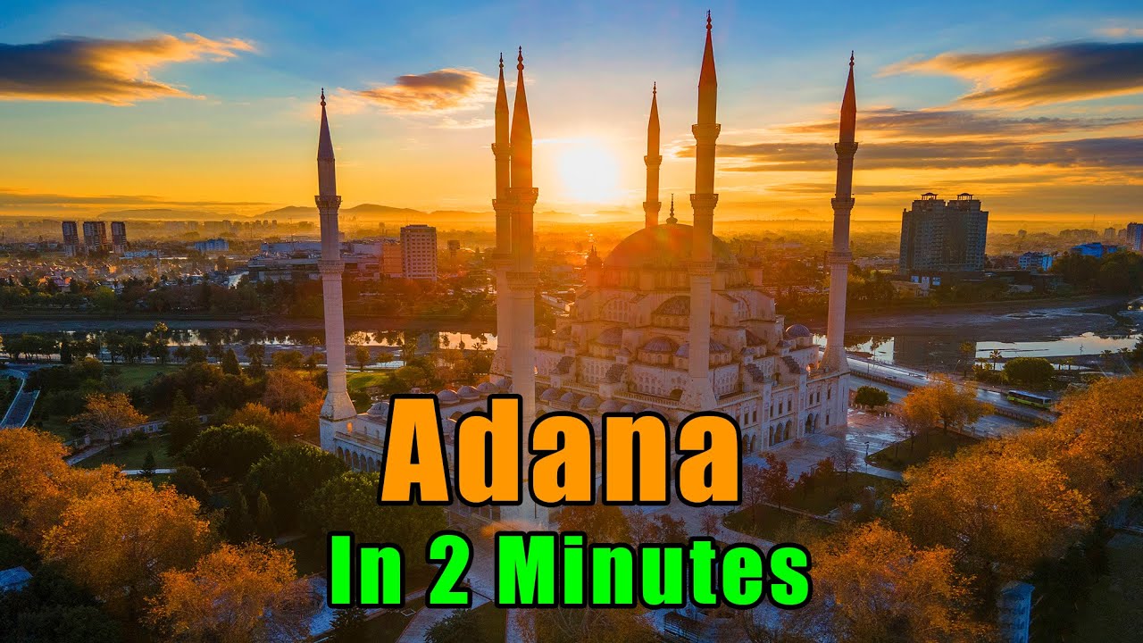 Adana City in 2 Minutes The City We Live in Turkey YouTube