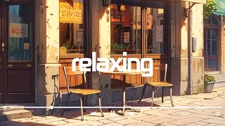 Lofi Music for [Relax/Better mood/Stress Relief] at Cafe☕