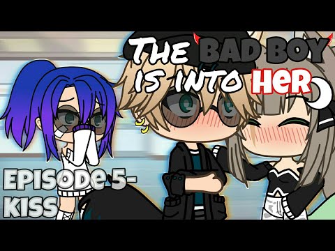 「Gacha Life Series」The Bad Boy Is Into Her ▪ Episode 5 - Kiss