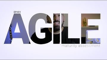 Agile Maturity Assessment - How to do it right.