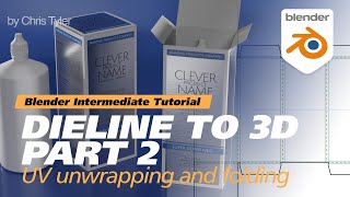 Dieline to 3D, part 2. UV unwrapping and initial folding tutorial