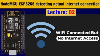 2. Nodemcu ESP8266 detecting actual internet connection | ElectroCSE