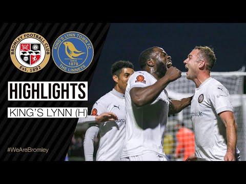 Bromley King’s Lynn Goals And Highlights