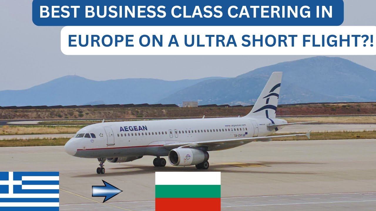 FLIGHT REVIEW | SURPRISED BY AEGEAN AIRLINES BUSINESS CLASS ON ULTRA SHORT FLIGHT | ATHENS TO SOFIA.