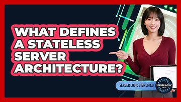 What Defines A Stateless Server Architecture?