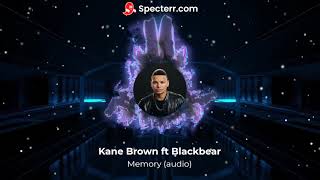 Kane Brown Ft BlackBear -  Memory (audio)