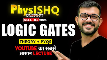 Physics महातोड़ | Logic Gates | AJ Sir Physics | NEET 2024 One Shot | Class 12
