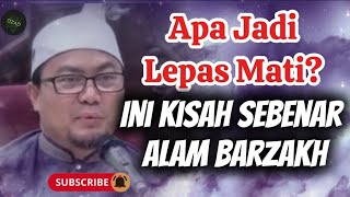 Apa Jadi Lepas Mati⁉️ Ini Kisah Sebenar Alam Barzakh Yang Ramai Tak Tahu❗