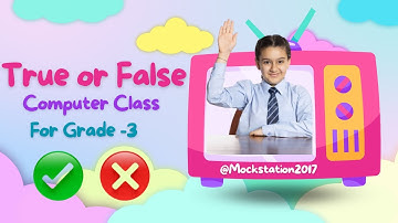 True or False on Computer I Computer Class For Grade -3 I Learn True or False on Computer for Kids