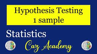 Statistics Hypothesis Testing with One Sample - Statistics - Math Tutorial
