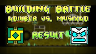 ANNOUNCEMENT! Building Battle GDHiber vs. MusixGD Winning Result @hyberr1